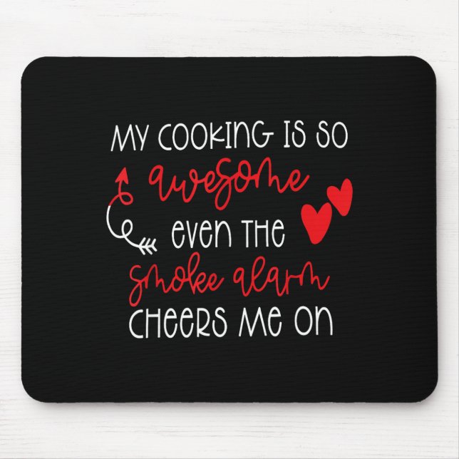 Mousepad My Cooking Is So Awesome Even The Smoke Alarm Funn (Frente)