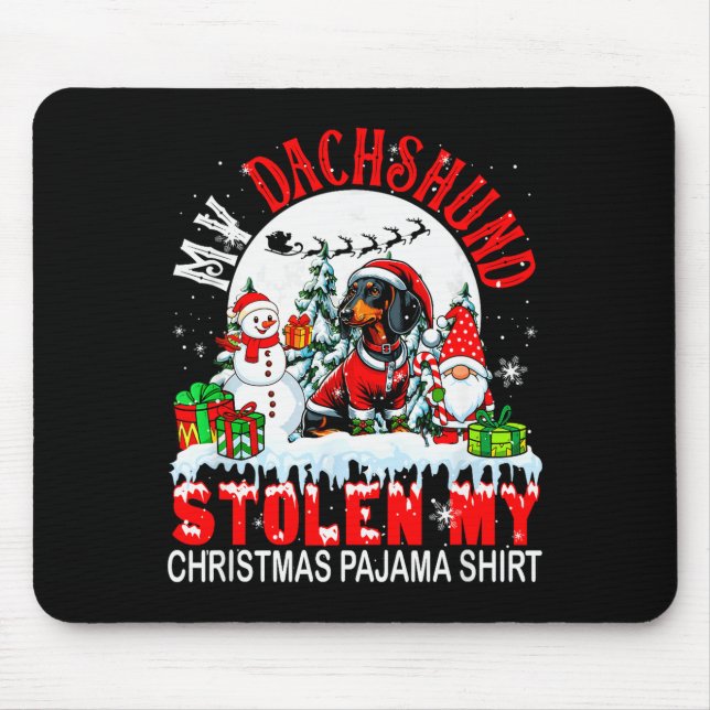 Mousepad My Dachshund Stolen My Christmas Pajama Shirt Sant (Frente)