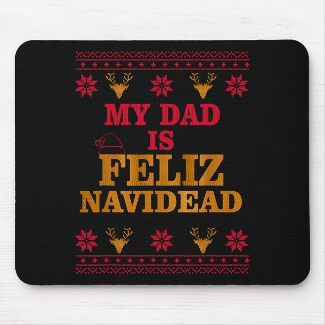 Mousepad My Dad Is Feliz Navidead Ugly Sweater Christmas Fa (Frente)