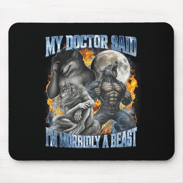 Mousepad My Doctor Said I'm Morbidly A Cool Funny Werewolf  (Frente)