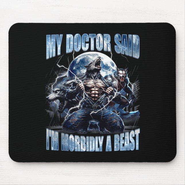 Mousepad My Doctor Said I'm Morbidly A Cool Funny Werewolf  (Frente)