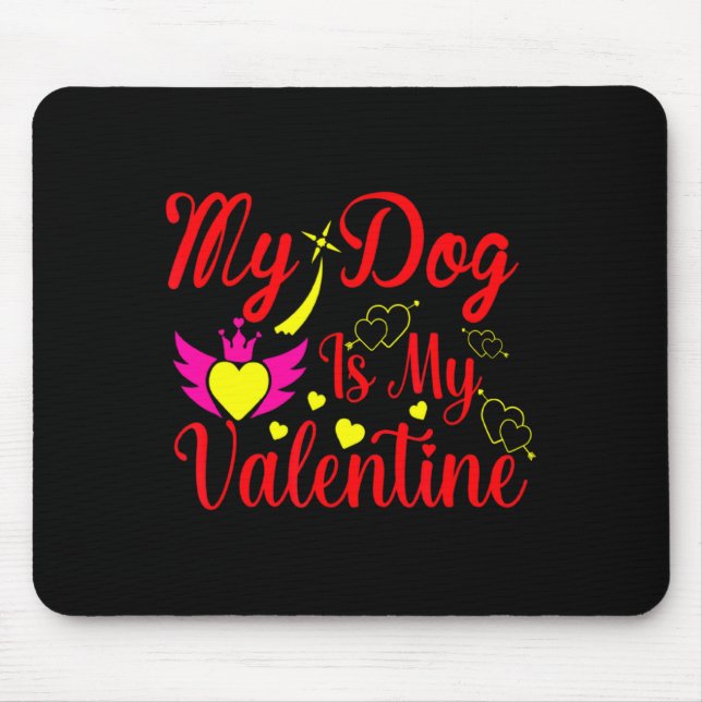 Mousepad My Dog Is My Valentine Day Heart Love Dog Valenti  (Frente)