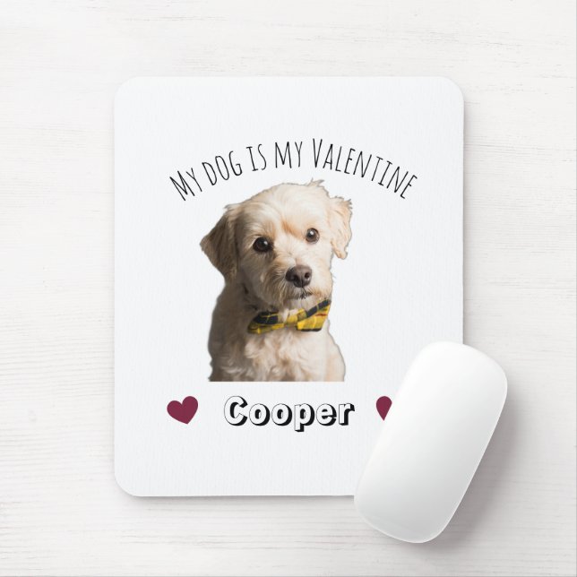 Mousepad My Dog Is My Valentine – Personalized Pet (Com mouse)