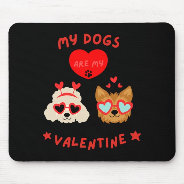 Mousepad My Dogs Are My Valentine  (Frente)