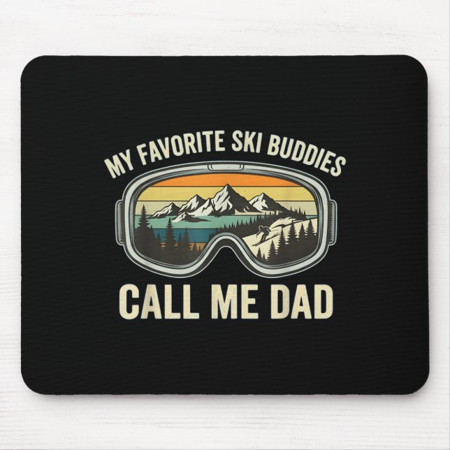 Mousepad My Favorite Ski Buddies Call Me Dad Funny Skiing D (Frente)