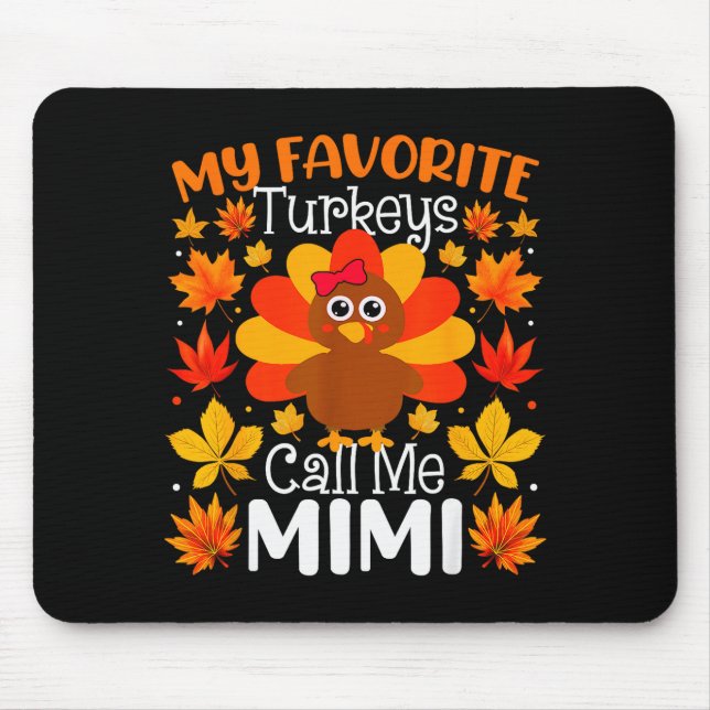Mousepad My Favorite Turkeys Call Me Mimi Thanksgiving Fami (Frente)