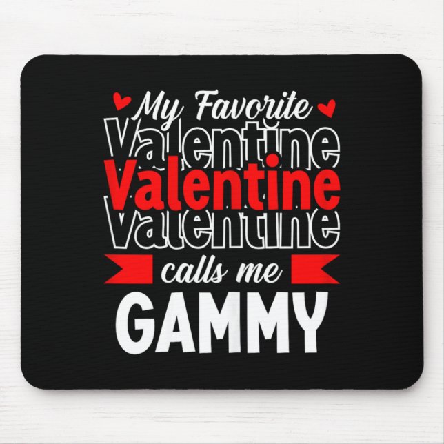 Mousepad My Favorite Valentine Call Me Gammy Happy Valentin (Frente)