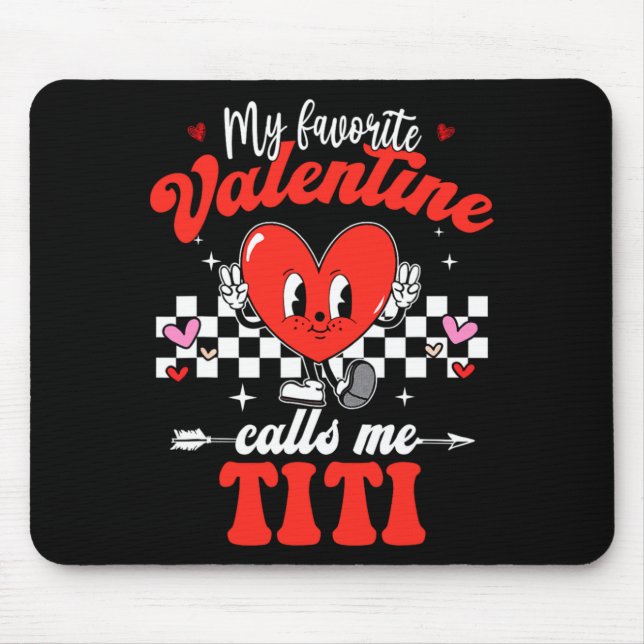 Mousepad My Favorite Valentine Calls Me Titi Happy Valentin (Frente)