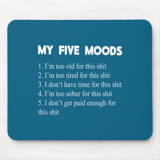Mousepad My Five Moods Funny Sarcastic Snarky Adult Humor P (Frente)