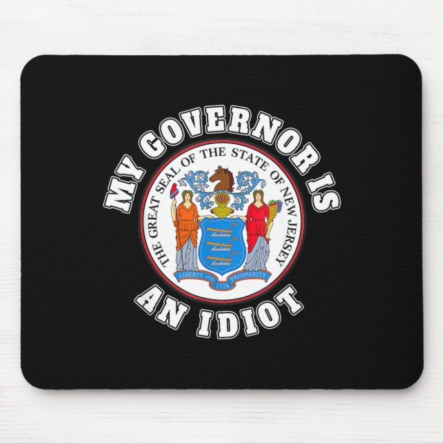 Mousepad My Governor Is An Idiot Funny New Jersey Tees  (Frente)