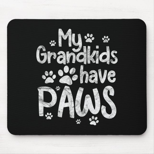 Mousepad My Grandkids Have Paws Funny Dog Cat Grandma Grand (Frente)