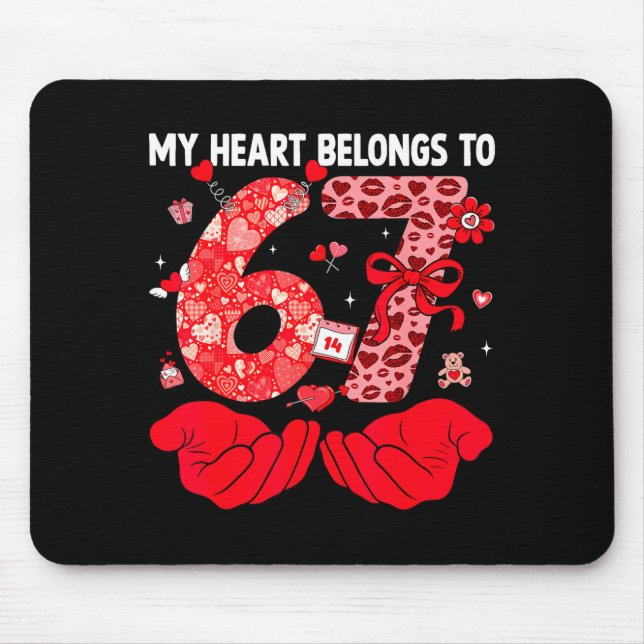 Mousepad My Heart Belongs To 67 Valentine's Day Six Seven F (Frente)