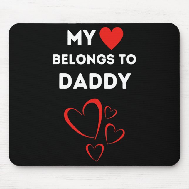 Mousepad My Heart Belongs To Daddy I Love My Dad Valentine  (Frente)