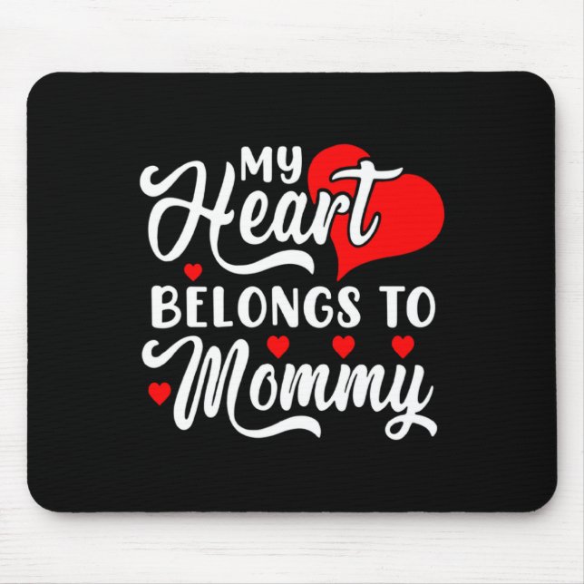 Mousepad My Heart Belongs To Mommy Valentines Day  (Frente)