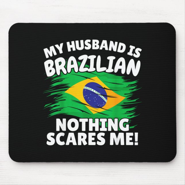 Mousepad My Husband Is Brazilian Funny Brazil Flag Gift For (Frente)