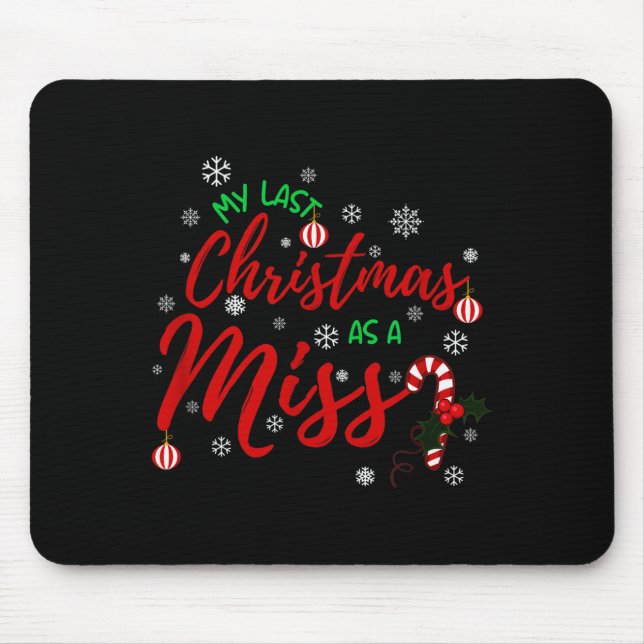 Mousepad My Last Christmas As A Miss 2022 Funny Xmas Bride  (Frente)
