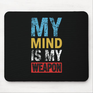 Mousepad My Mind Is My Weapon Motivational Quote