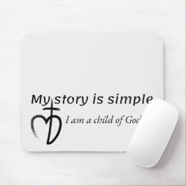 Mousepad My story is simple