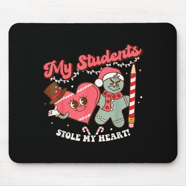 Mousepad My Students Stole My Heart Gingerbread Christmas E (Frente)