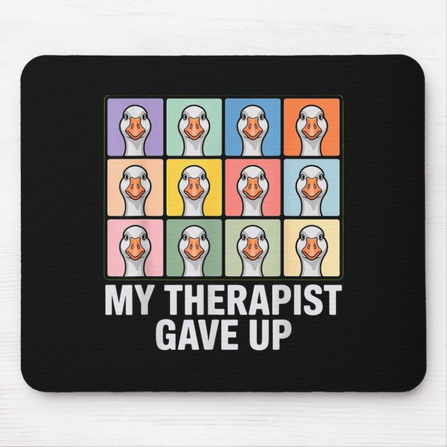 Mousepad My therapist gave up funny goose grid pop art meme (Frente)