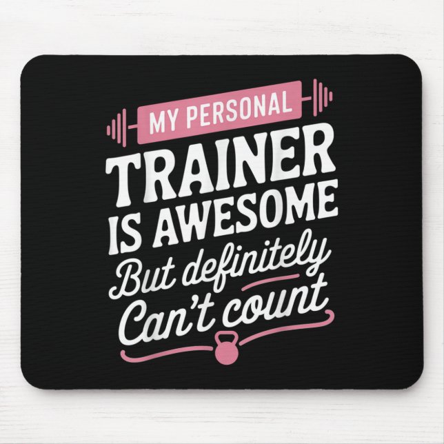 Mousepad My Trainer Is Awesome But Can't Count Funny Gym  (Frente)