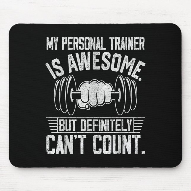 Mousepad My Trainer Is Awesome But Definitely Can't Count  (Frente)