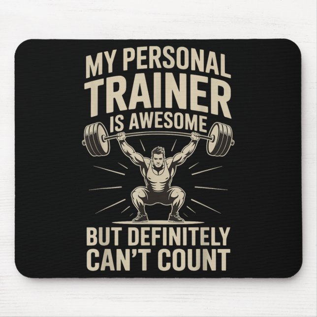 Mousepad My Trainer Is Awesome But Definitely Can't Count  (Frente)