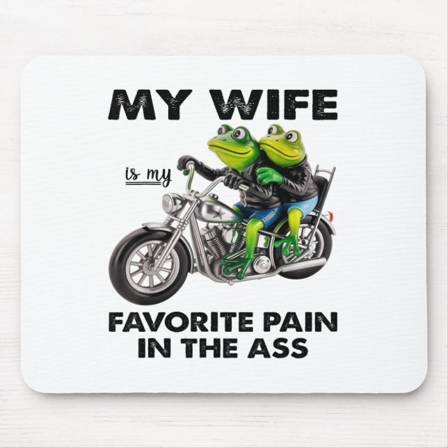Mousepad My Wife Is My Favorite Pain In The Frog  (Frente)