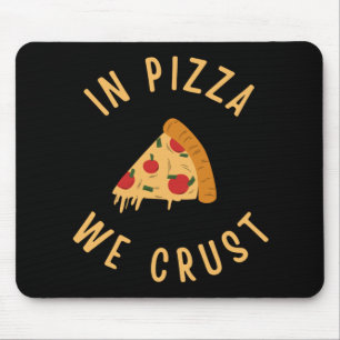 Mousepad Na Pizza Nós Crust