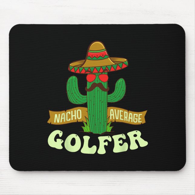 Mousepad Nacho Average Golfer - Torneio de Golfe para Amant (Frente)
