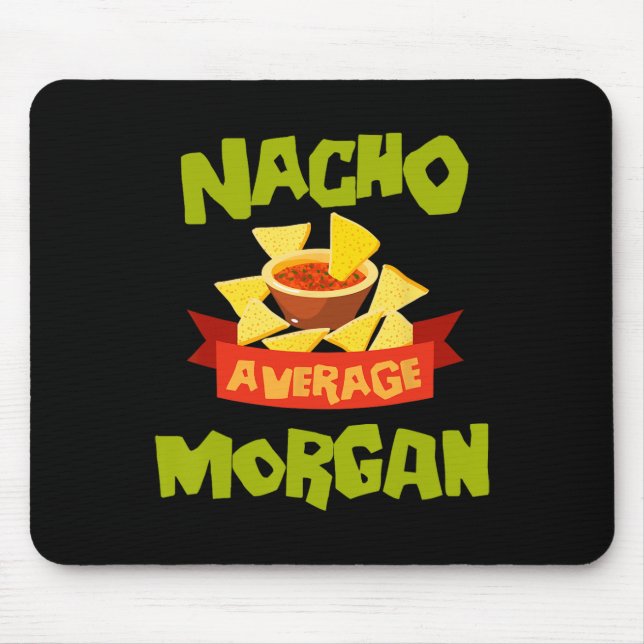 Mousepad Nacho Average Morgan Funny Birthday Personalized N (Frente)