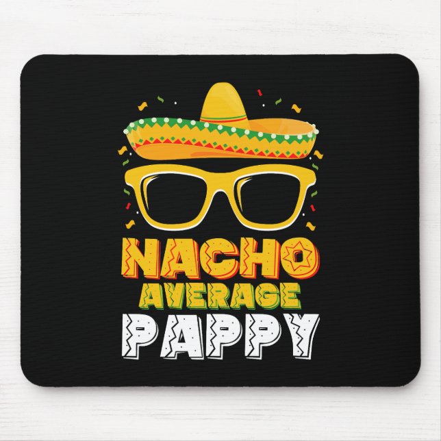 Mousepad Nacho Average Pappy Dad Família Cinco De Mayo (Frente)