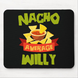 Mousepad Nacho Average Willy Aniversário Engraçado Personal