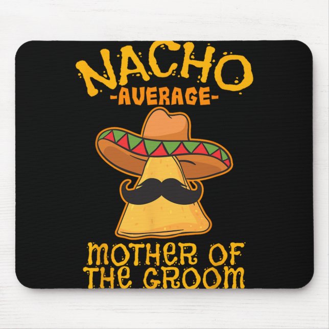 Mousepad Nacho Mãe Média Do Noivo Mexicano Cinco De (Frente)