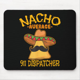 Mousepad Nacho Média 911 Dispatcher Mexicano Messenger Cin
