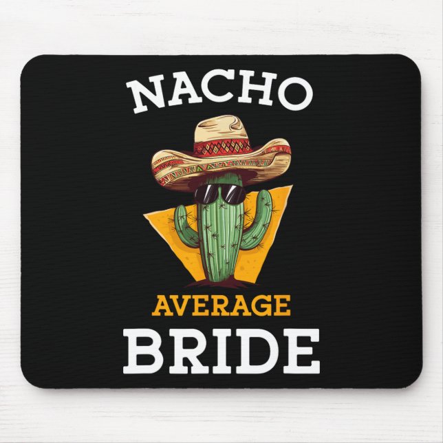 Mousepad Nacho Média Bride Engraçado Piada de Casamento Mex (Frente)