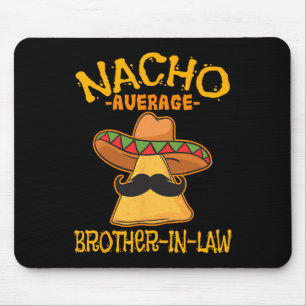 Mousepad Nacho Média Brother-in-law Cinco mexicano