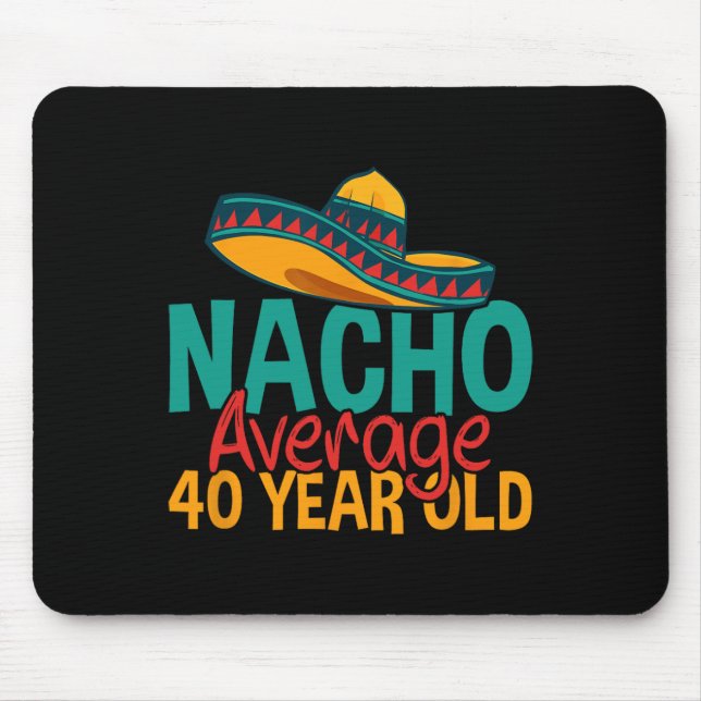 Mousepad Nacho Média de 40 anos Cinco de Mayo 40. (Frente)