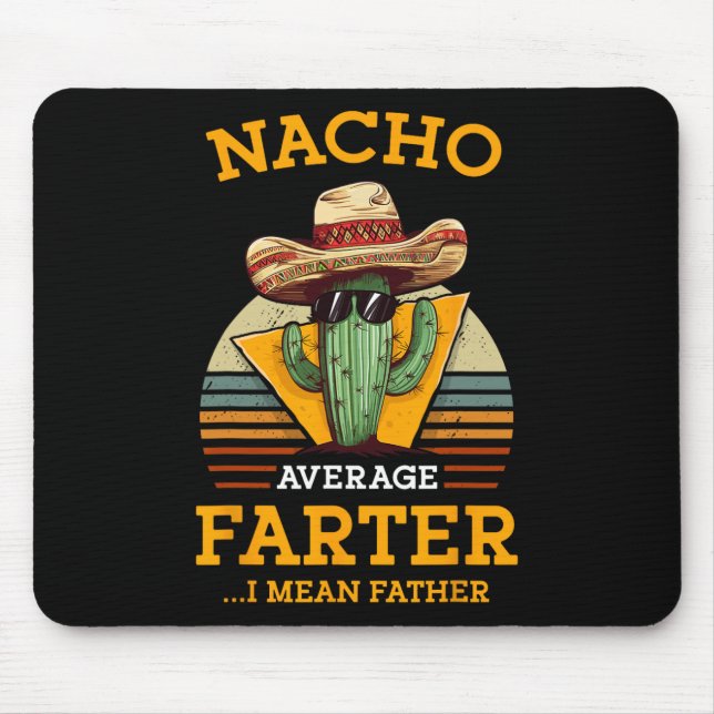 Mousepad Nacho Média Farter Quero Dizer Padre Mexicano Engr (Frente)