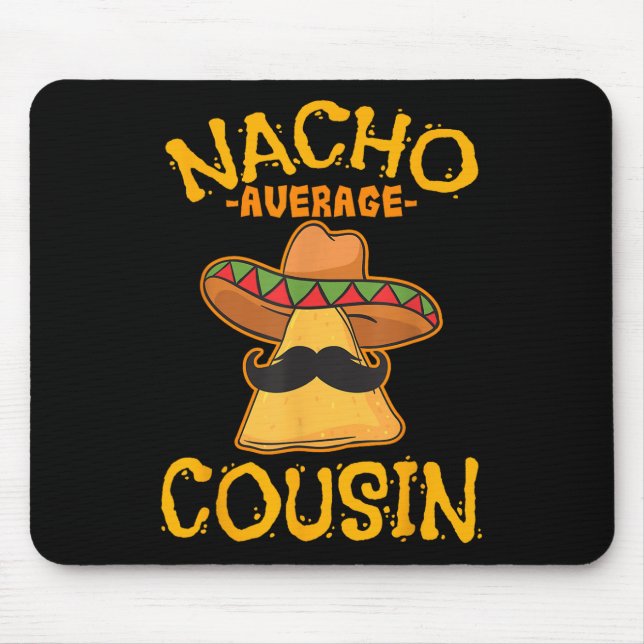 Mousepad Nacho Primo Médio Mexicano Dish Cuz Cinco De May (Frente)