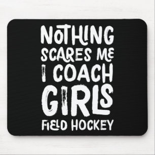 Mousepad Nada Me Assusta Eu Treino Hóquei de Campo Feminino