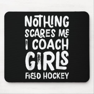 Mousepad Nada Me Assusta Eu Treino Hóquei de Campo Feminino