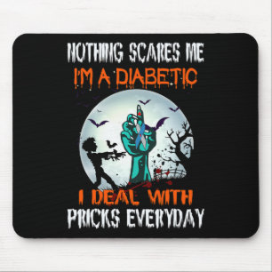 Mousepad Nada me assusta, sou diabético, eu lidei com a vés