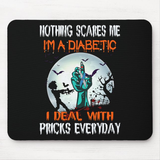 Mousepad Nada me assusta, sou diabético, eu lidei com a vés (Frente)
