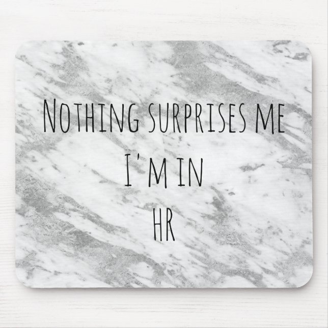 Mousepad Nada Me Surpreende no Humor do Escritório de RH (Frente)