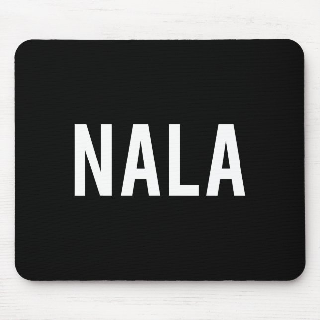 Mousepad Nala - Cool New Funny Name Fan Gift Tee  (Frente)