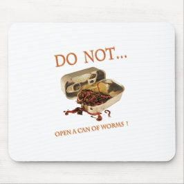 Mousepad Não abrir uma lata de worms