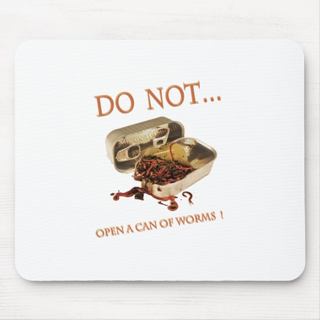 Mousepad Não abrir uma lata de worms (Frente)