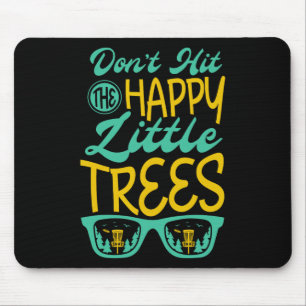 Mousepad Não Acerte as Árvores Felizes Pequenas para um Dis