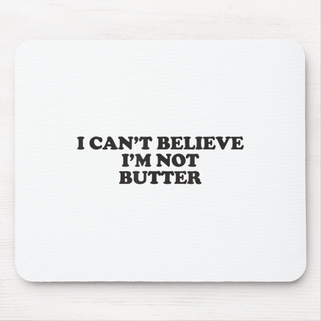 Mousepad Não acredito que não sou mais magra (Frente)